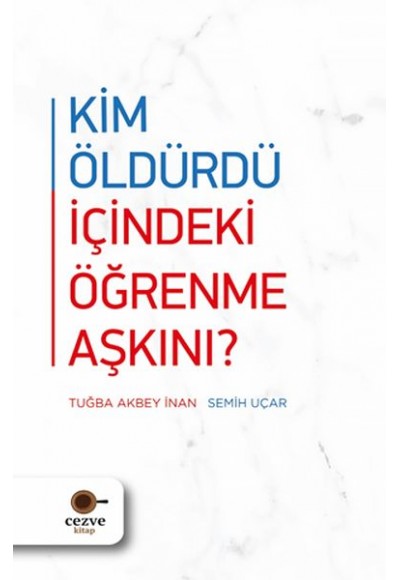 Kim Öldürdü İçindeki Öğrenme Aşkını ?