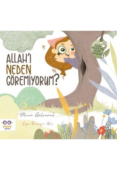 Allah'ı Neden Göremiyorum? - Küçük Merve'nin Büyük Soruları 1