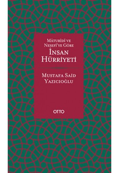 Maturidi ve Nesefi’ye Göre İnsan Hürriyeti (Ciltli)