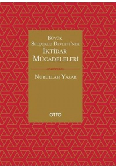 Büyük Selçuklu Devletinde İktidar Mücadeleleri