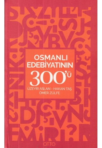 Osmanlı Edebiyatının 300'ü