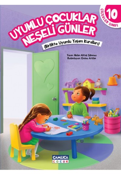 Çiçekler Sınıfı 10 - Uyumlu Çocuklar Neşeli Günler