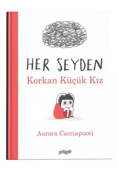 Her Şeyden Korkan Küçük Kız (Ciltli)