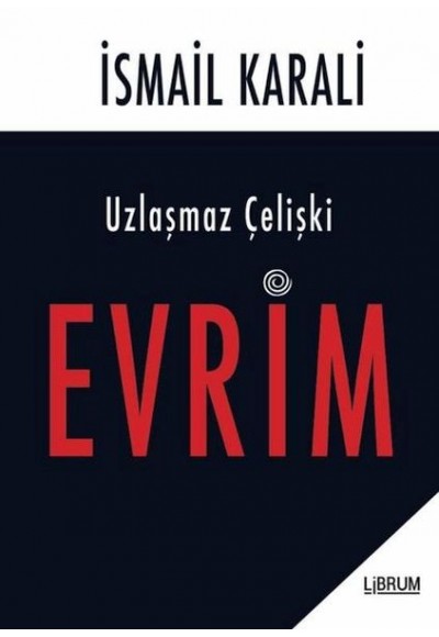 Uzlaşmaz Çelişki Evrim