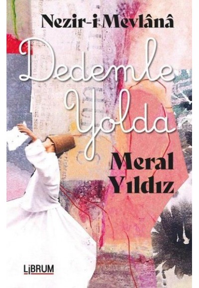 Nezir-i Mevlana Dedemle Yolda