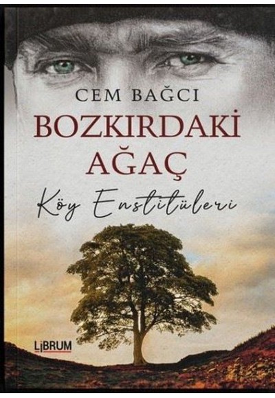 Bozkırdaki Ağaç Köy Enstitüleri
