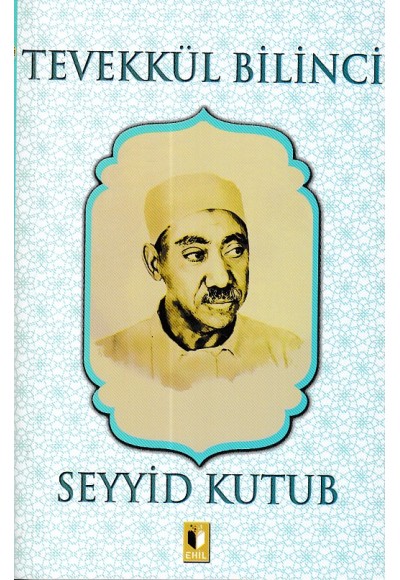 Tevekkül Bilinci - Seyyid Kutub