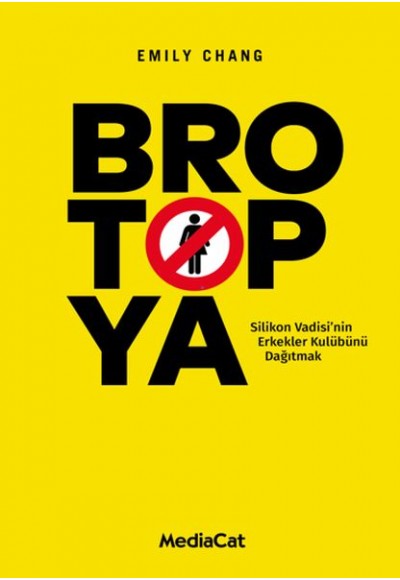 Brotopya - Silikon Vadisi'nin Erkekler Kulübünü Dağıtmak