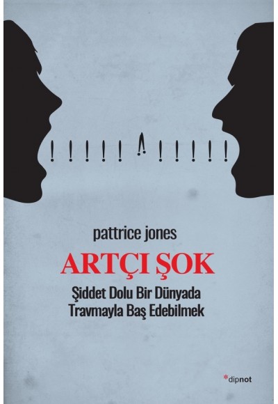 Artçı Şok - Şiddet Dolu Bir Dünyada Travmayla Baş Edebilmek