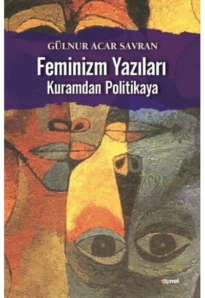 Feminizm Yazıları - Kuramdan Politikaya