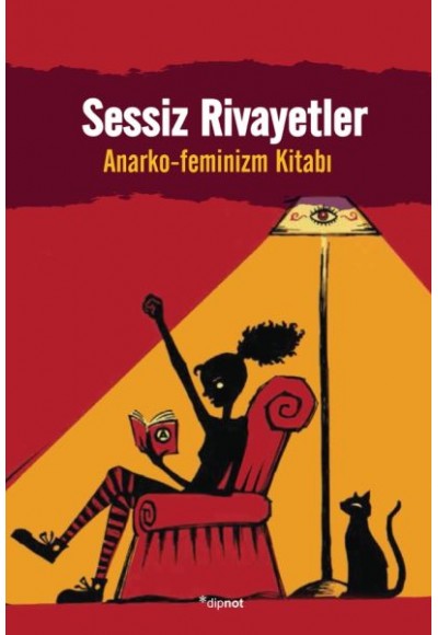 Sessiz Rivayetler - Anarko-Feminizm Kitabı