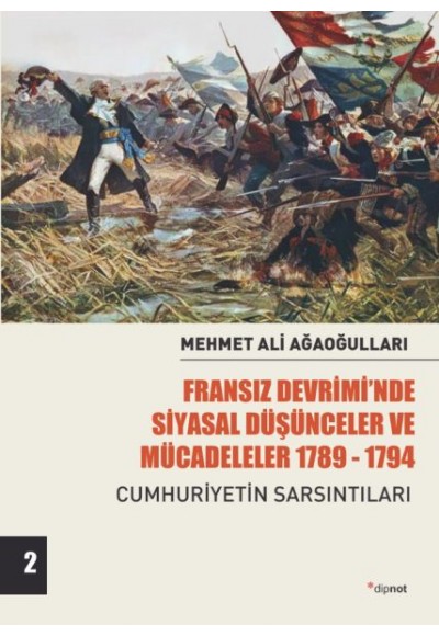 Fransız Devriminde Siyasal Düşünceler ve Mücadeler - Cumhuriyetin Sarsıntıları-Cilt 2