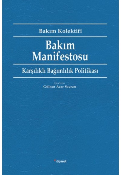 Bakım Manifestosu - Karşılıklı Bağımlılık Politikası