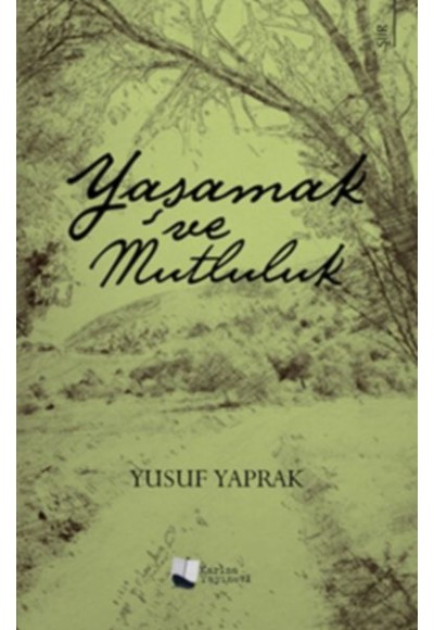 Yaşamak ve Mutluluk