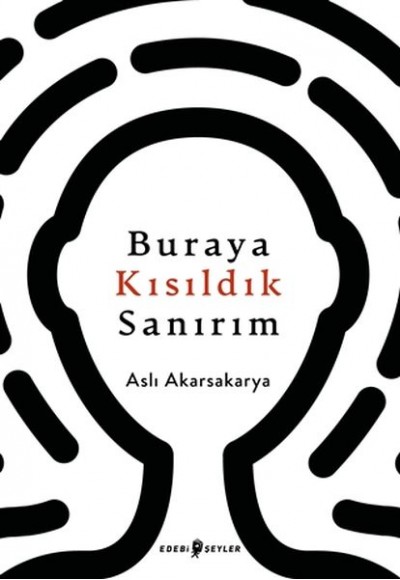 Buraya Kısıldık Sanırım