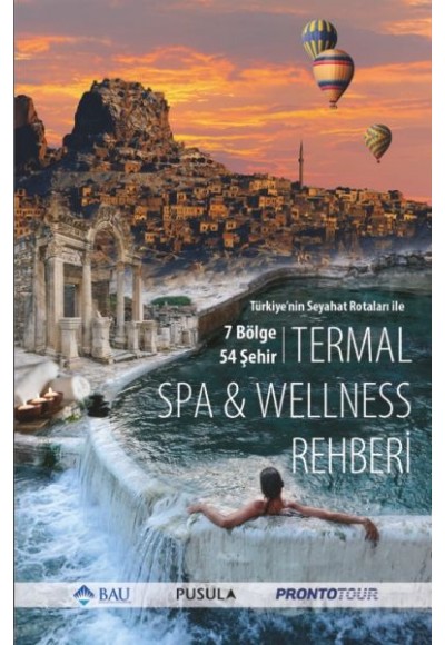 Türkiye'nin Seyahat Rotaları ile Termal SPA - Wellness Rehberi