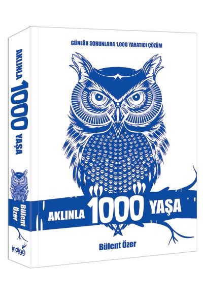 Aklınla 1000 Yaşa -  Günlük Sorunlara 1.000 Yaratıcı Çözüm