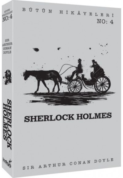 Sherlock Holmes - Bütün Hikâyeleri 4