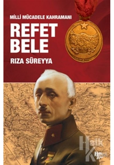 Milli Mücadele Kahramanı Refet Bele