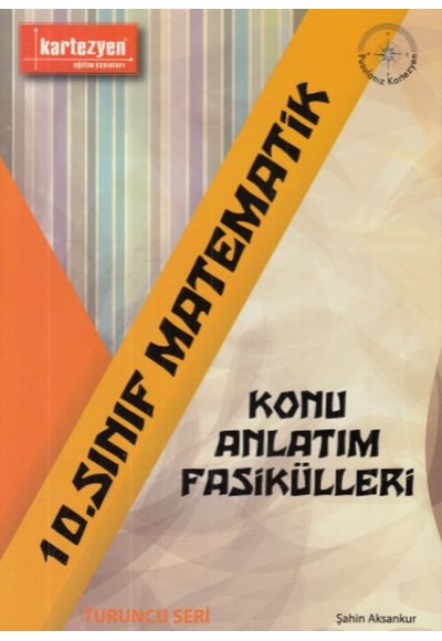 Kartezyen 10. Sınıf Matematik Konu Anlatım Fasikülleri (Yeni)