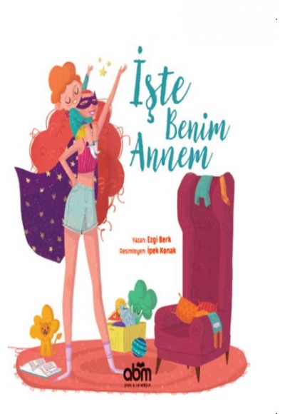 İşte Benim Annem (Ciltli)