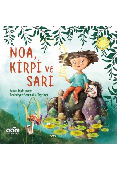 Noa, Kirpi ve Sarı