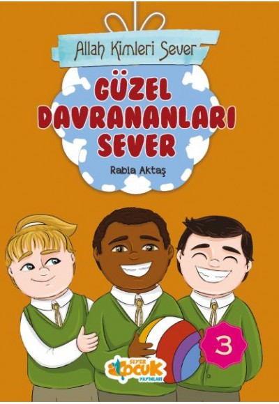 Allah Kimleri Sever 3 - Güzel Davrananları Sever