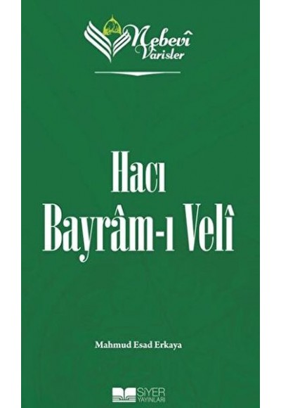 Nebevi Varisler 71 Hacı Bayram-ı Veli