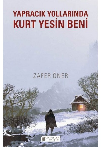 Yapracık Yollarında Kurt Yesin Beni