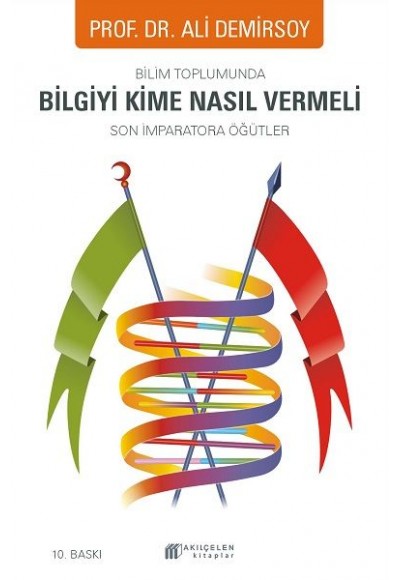 Bilim Toplumunda Bilgiyi Kime Nasıl Vermeli -Son İmparatora Öğütler