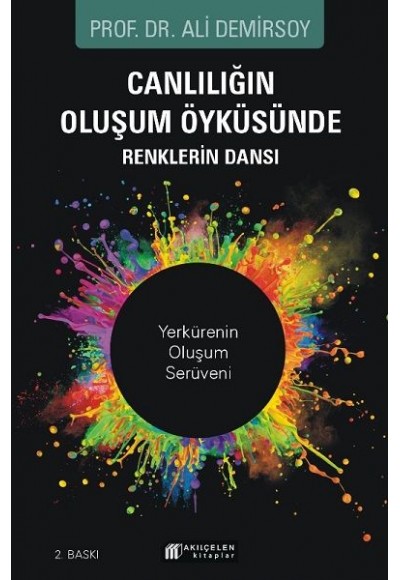 Canlılığın Oluşum Öyküsünde Renklerin Dansı