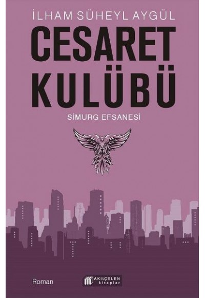 Cesaret Kulübü - Simurg Efsanesi