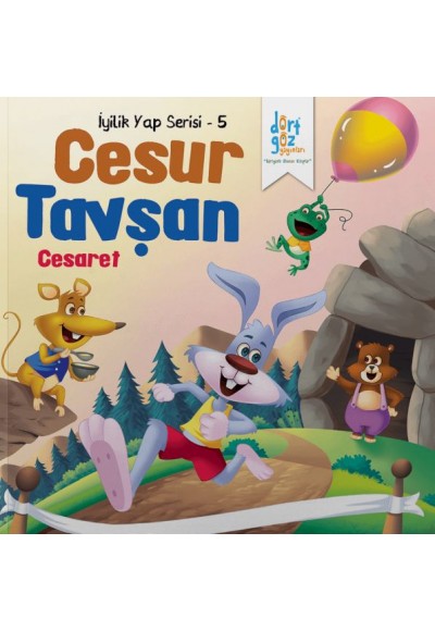 İyilik Yap Serisi 5 - Cesur Tavşan - Cesaret