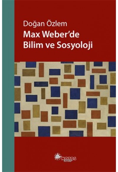 Max Weber’de Bilim ve Sosyoloji