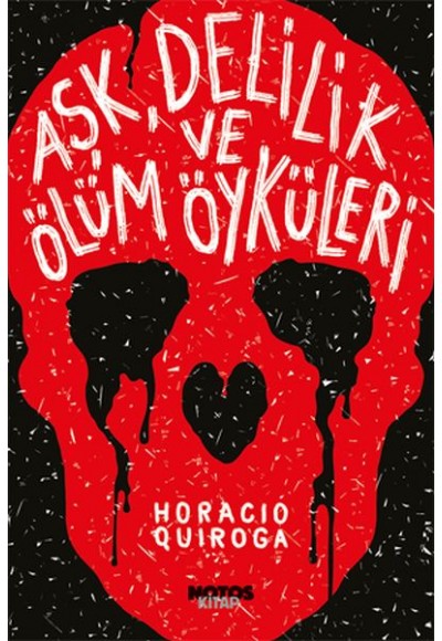 Aşk, Delilik ve Ölüm Öyküleri