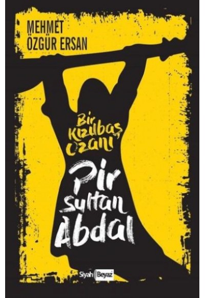 Pir Sultan Abdal Bir Kızılbaş Ozanı