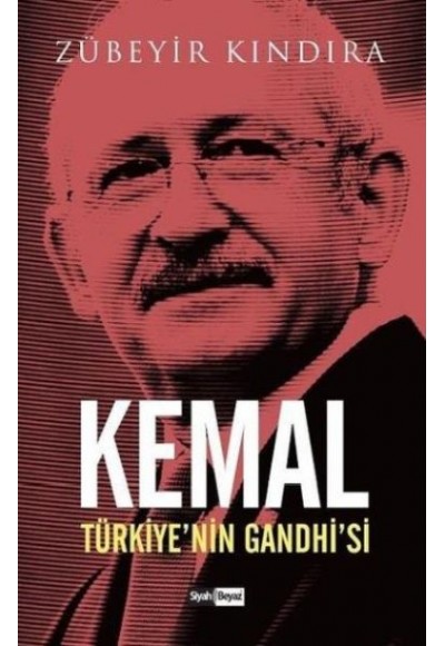 Kemal Türkiyenin Gandhisi