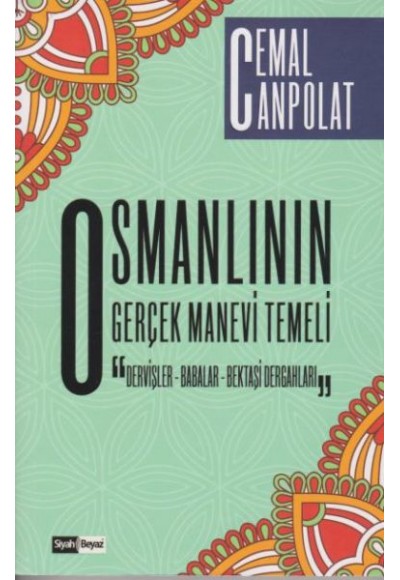 Osmanlının Gerçek Manevi Temeli