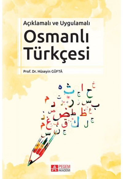 Açıklamalı ve Uygulamalı Osmanlı Türkçesi