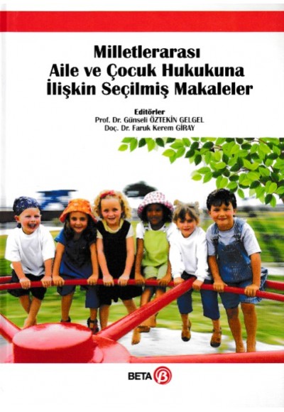 Milletlerarası Aile ve Çocuk Hukukuna İlişkin Seçilmiş Makaleler (Ciltli)