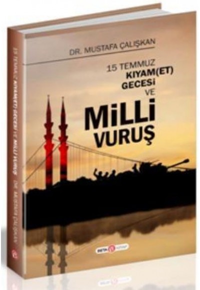 15 Temmuz Kıyam et Gecesi ve Milli Vuruş