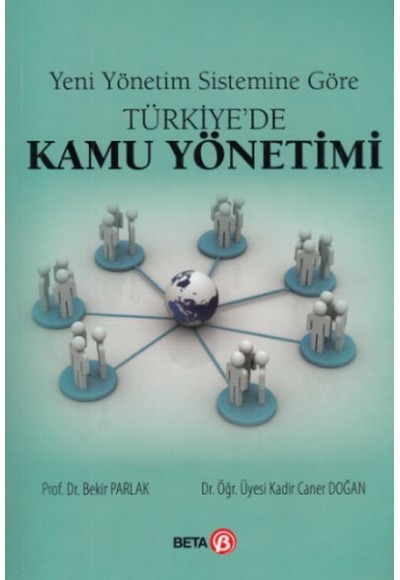 Yeni Yönetim Sistemine Göre Türkiye`de Kamu Yönetimi