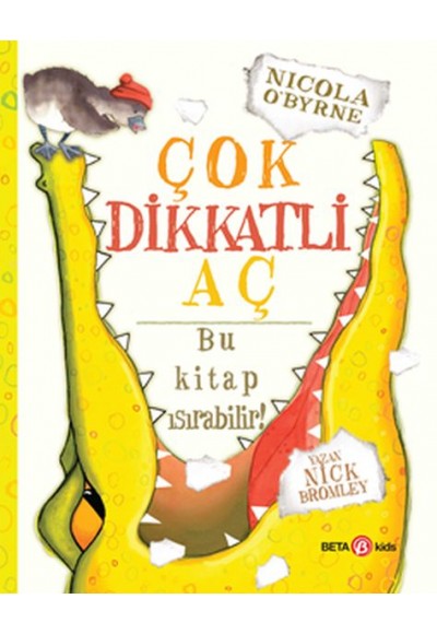 Çok Dikkatli Aç - Bu Kitap Isırabilir!