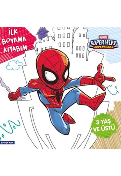 İlk Boyama Kitabım Spider-Man - Marvel Super Hero Adventures