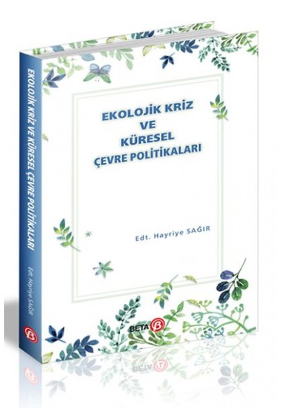Ekolojik Kriz ve Küresel Çevre Politikaları