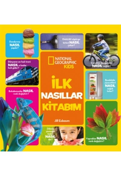 İlk Nasıllar Kitabım - National Geographic Kids
