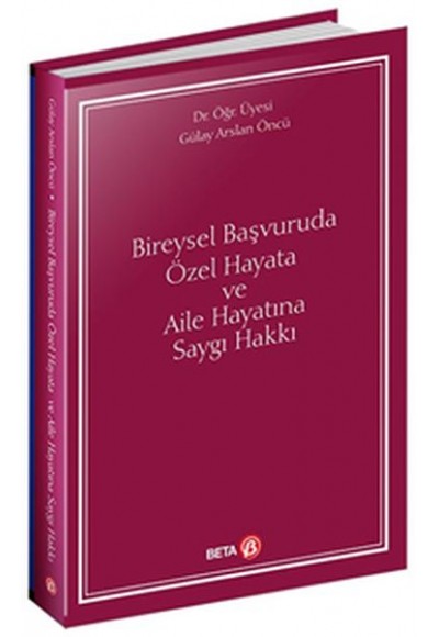 Bireysel Başvuruda Özel Hayata ve Aile Hayatına Saygı Hakkı