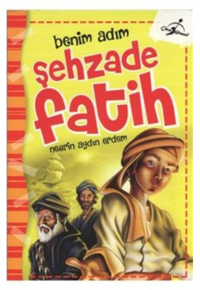 Benim Adım Şehzade Fatih