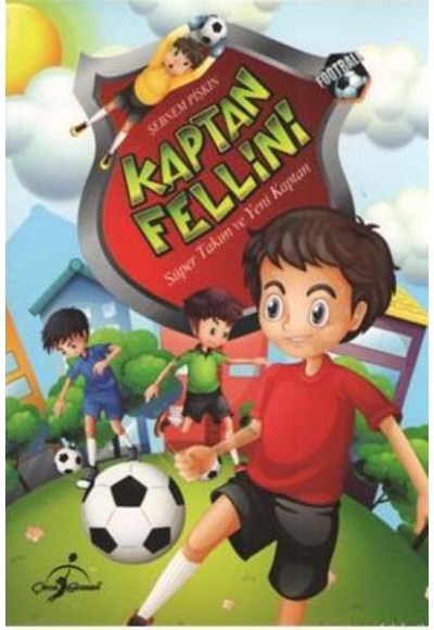 Kaptan Fellini Süper Takım ve Yeni Kaptan