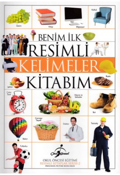 Benim İlk Resimli Kelimeler Kitabım